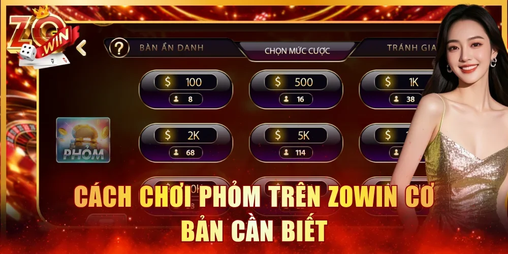 Cách chơi Phỏm trên Zowin cơ bản cần biết