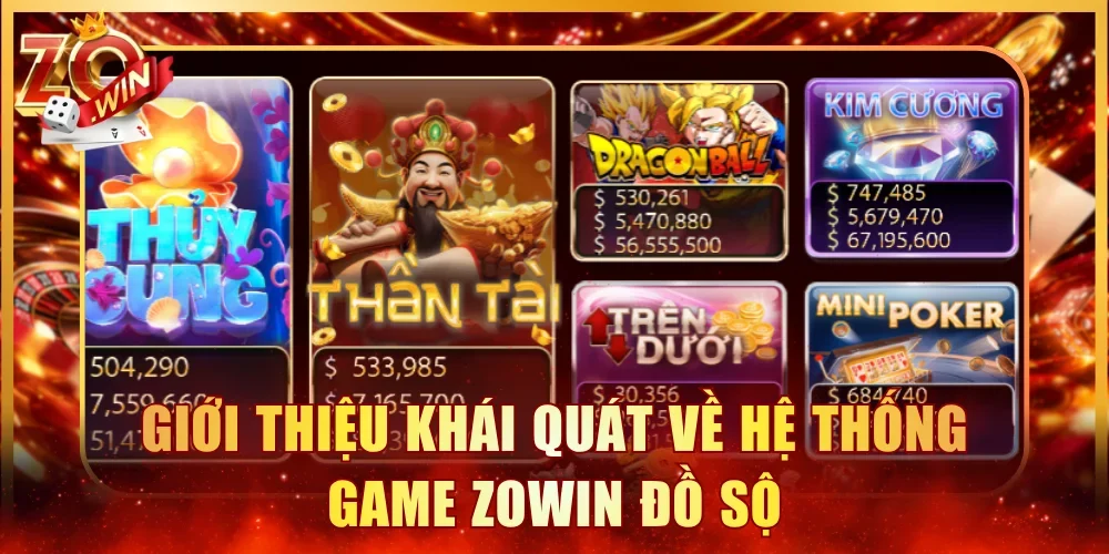 Giới thiệu khái quát về hệ thống game ZOWIN đồ sộ